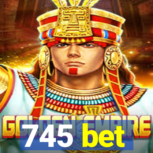 745 bet